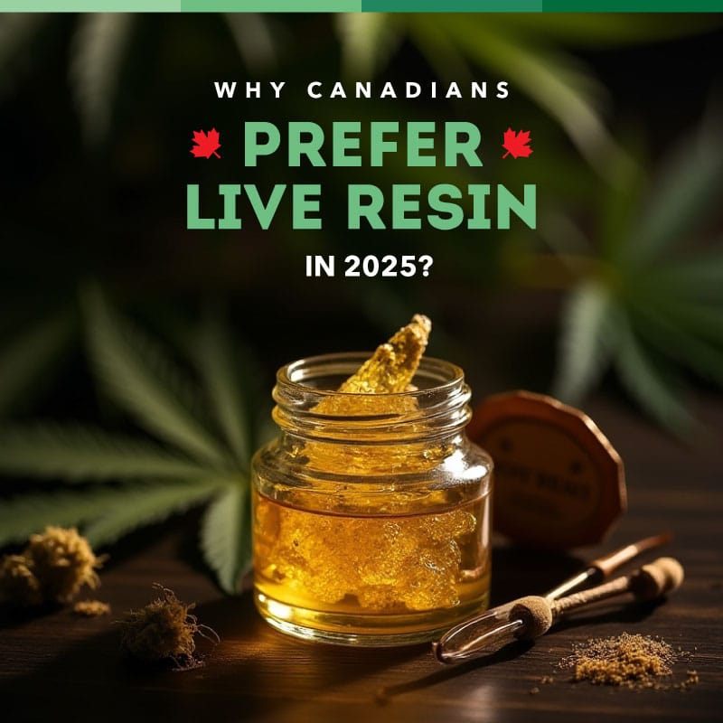 canada live resin 2025